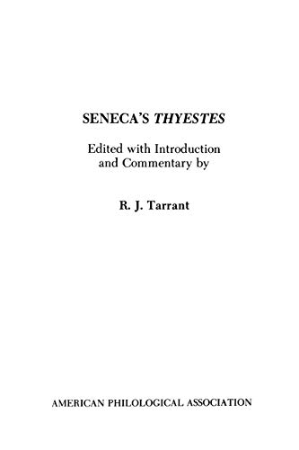 Seneca's Thyestes (American Philological Association Textbook Series, Band 11)